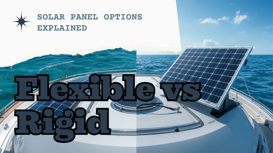 Flexible vs Rigid Solar Panels for Boats: Which Should You Choose?