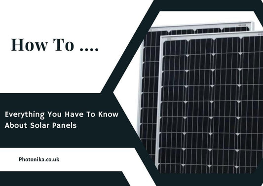 Everything you have to know about Solar Panels - Solarika.co.uk